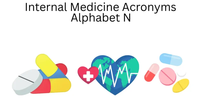 internal medicine acronyms alphabet n
