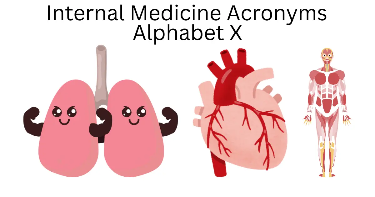 internal medicine acronyms alphabet x