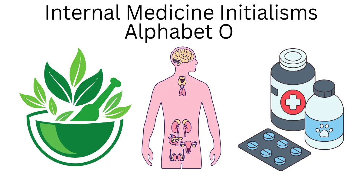 internal medicine initialisms alphabet o