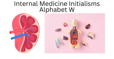 internal medicine initialisms alphabet w
