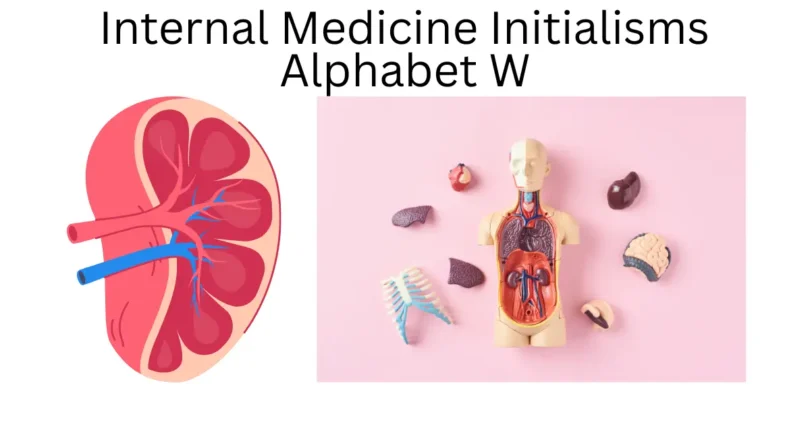 internal medicine initialisms alphabet w