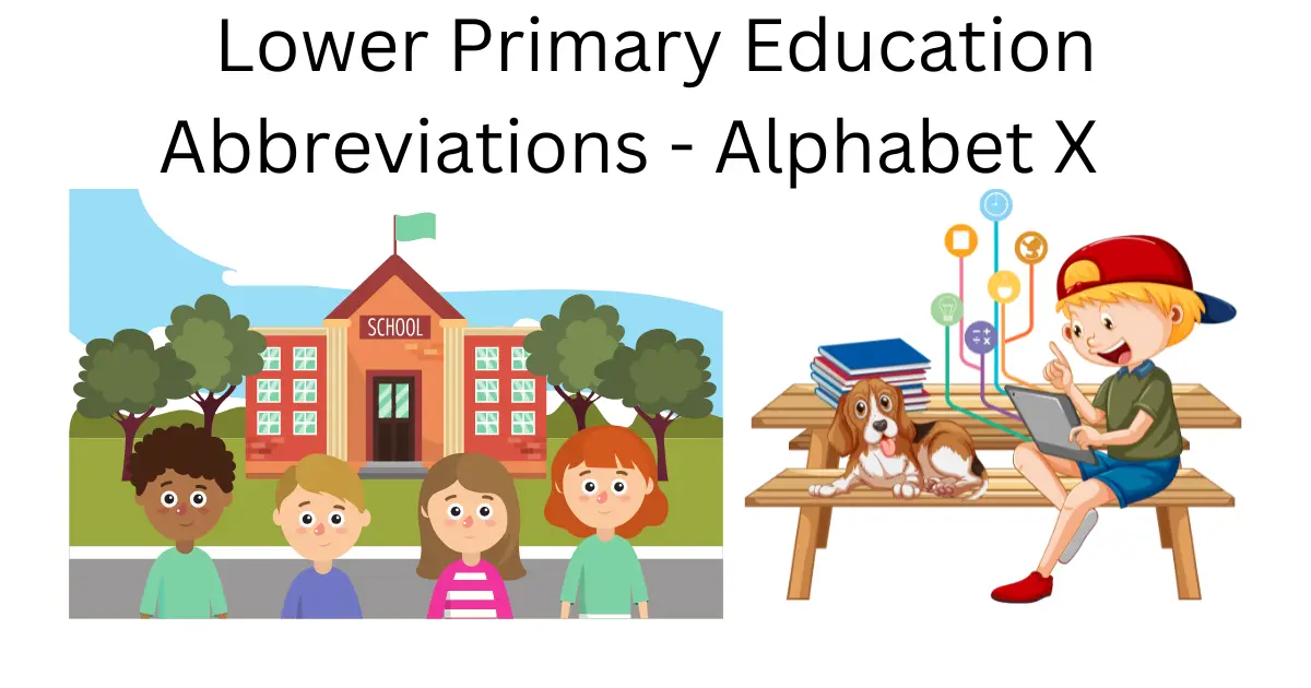 lower primary education abbreviations alphabet x