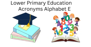 lower primary education acronyms alphabet e