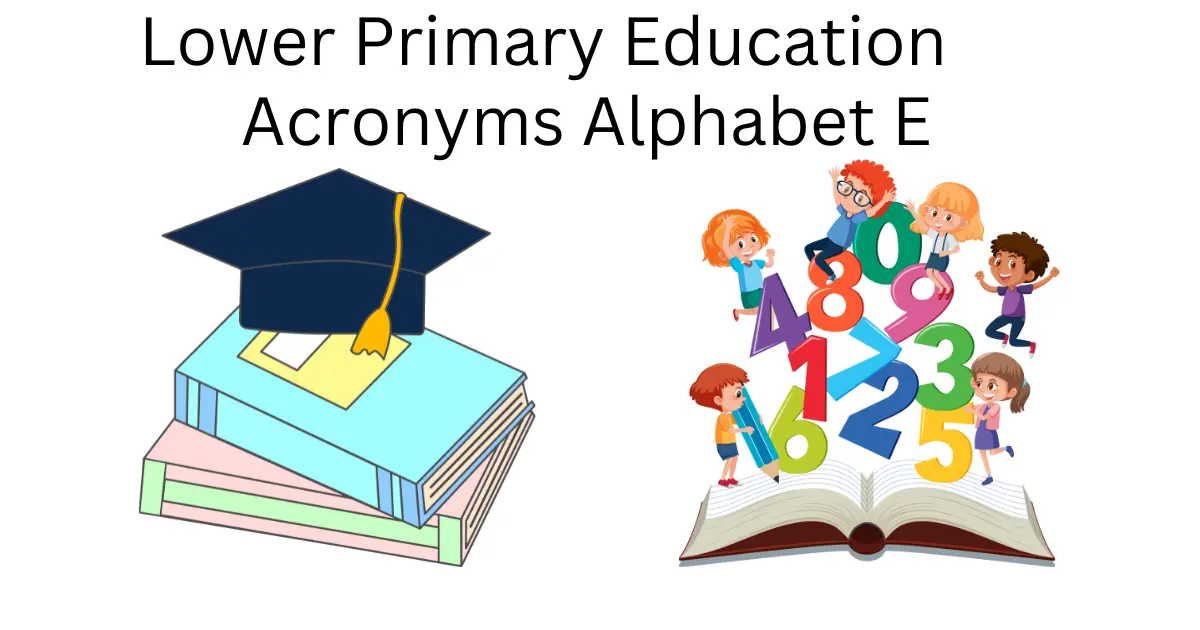 lower primary education acronyms alphabet e