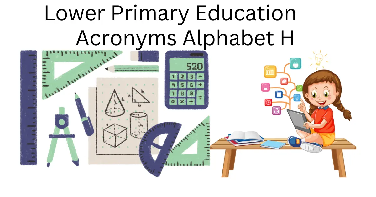 lower primary education acronyms alphabet h
