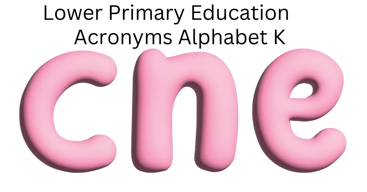lower primary education acronyms alphabet k
