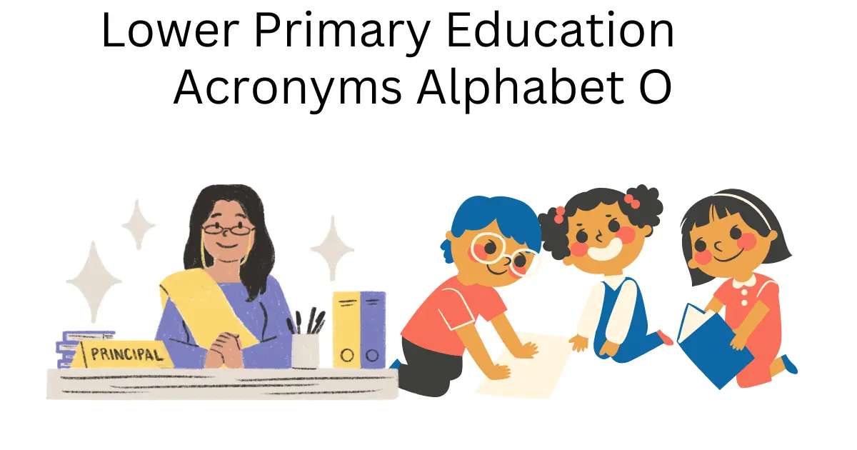 lower primary education acronyms alphabet o