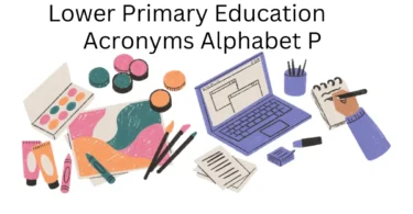 lower primary education acronyms alphabet p