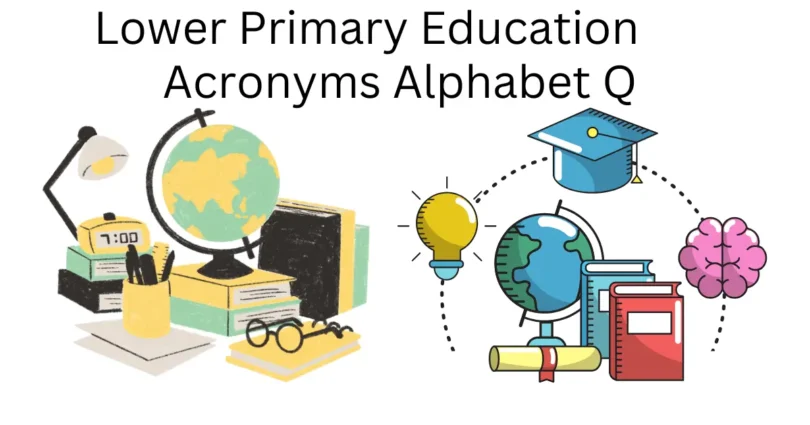 lower primary education acronyms alphabet q
