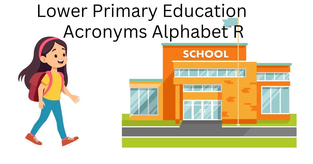 lower primary education acronyms alphabet r