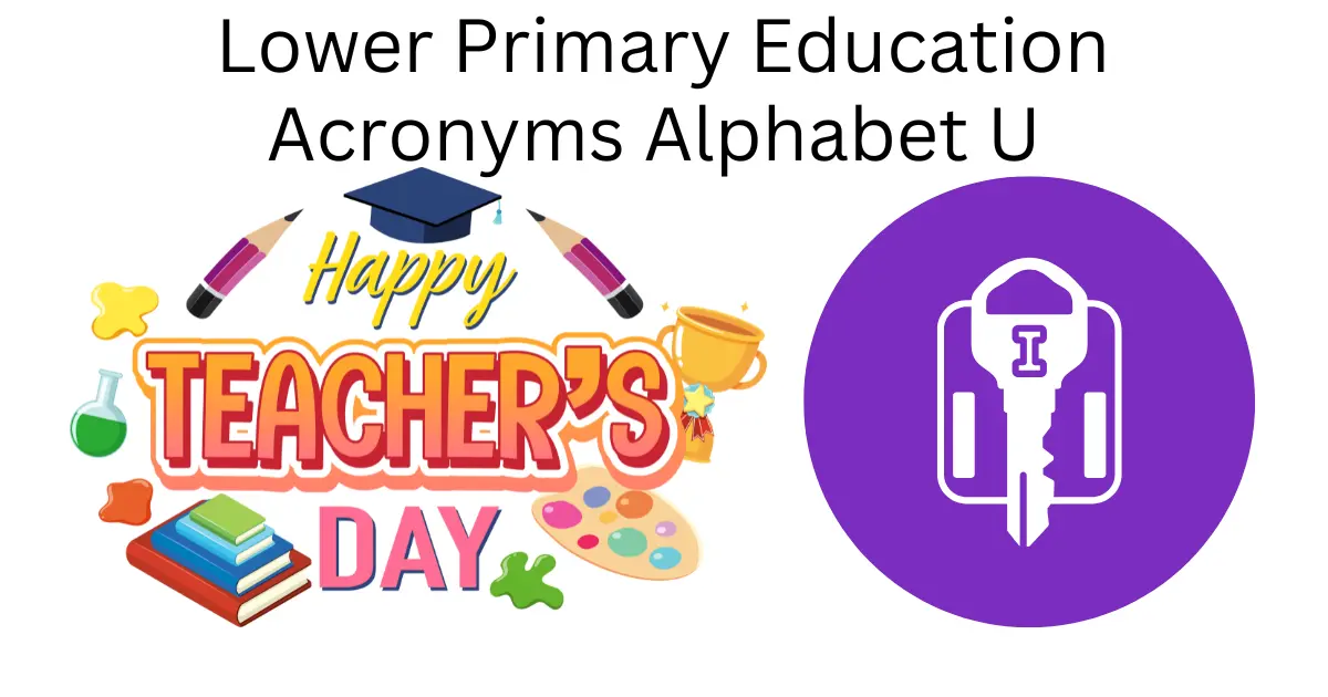 lower primary education acronyms alphabet u