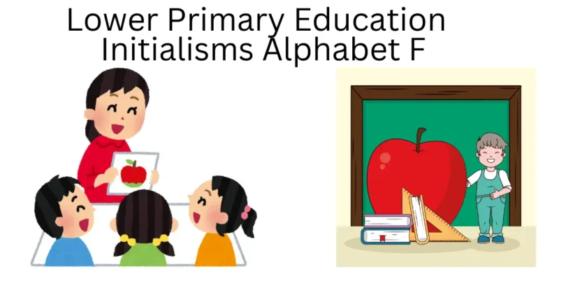lower primary education initialisms alphabet f