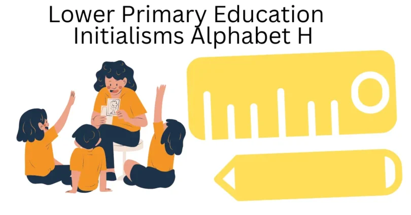 lower primary education initialisms alphabet h