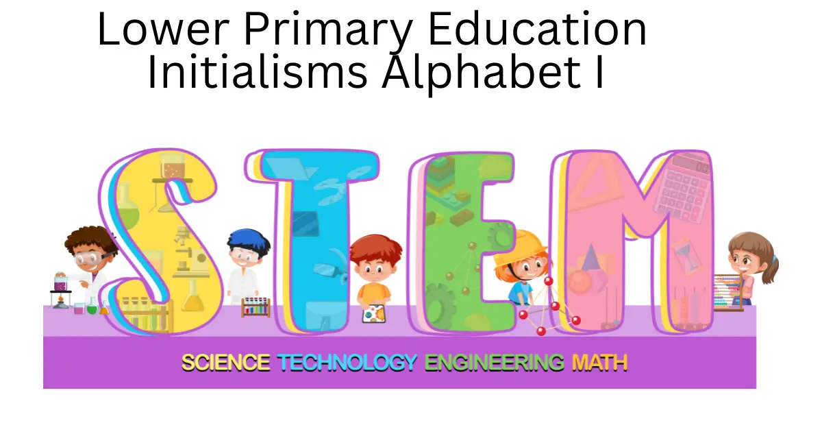 lower primary education initialisms alphabet i