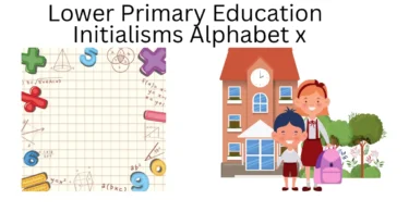 lower primary education initialisms alphabet x