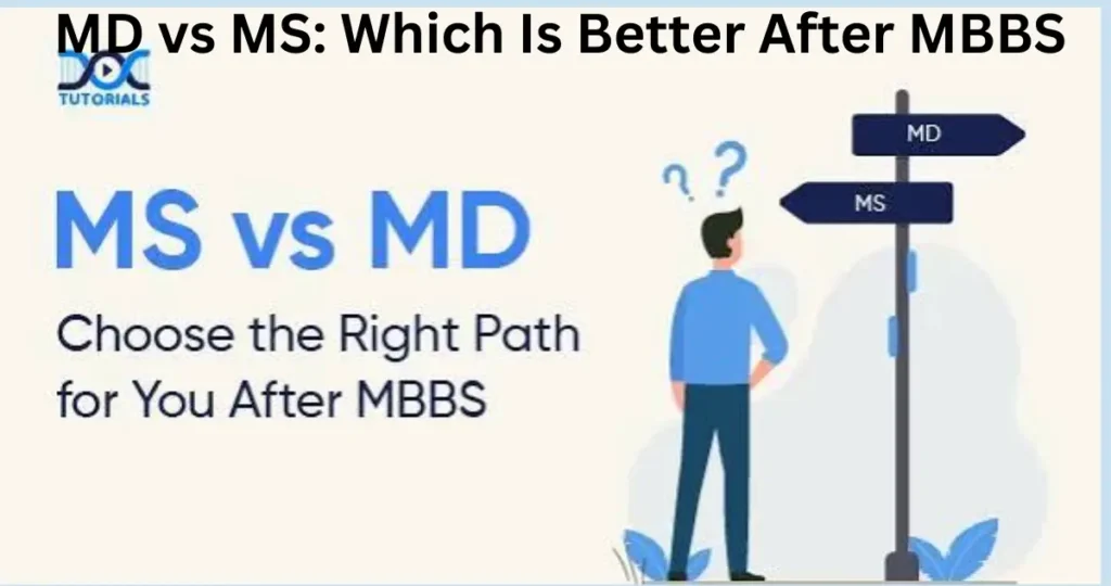MD vs MS: Which Is Better After MBBS in India? Scope, Salary & Career (2026) MD vs MS which is better after MBBS