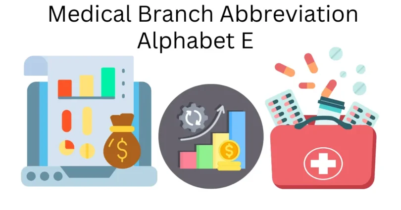 medical branch abbreviation alphabet e