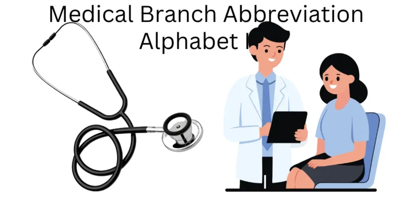 medical branch abbreviation alphabet i