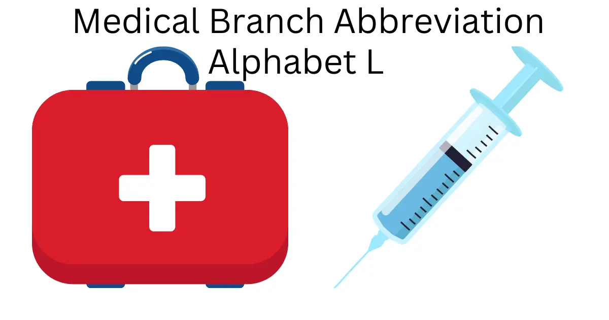 medical branch abbreviation alphabet l