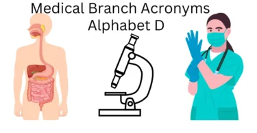 medical branch acronyms alphabet d