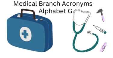 medical branch acronyms alphabet g