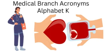 medical branch acronyms alphabet k