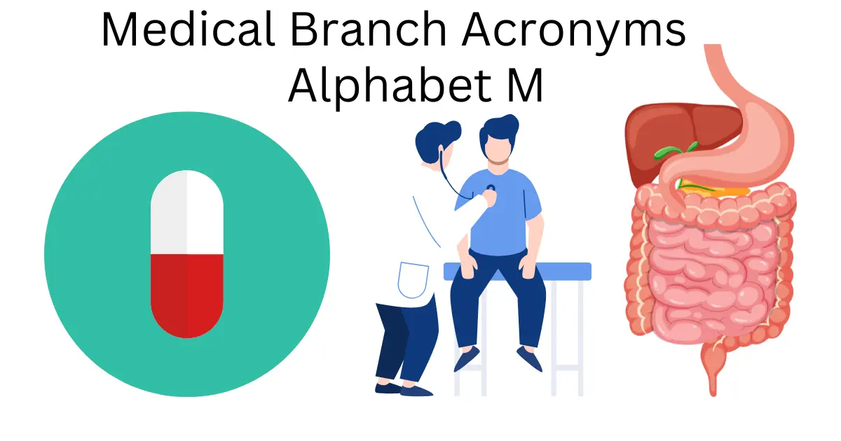 medical branch acronyms alphabet m