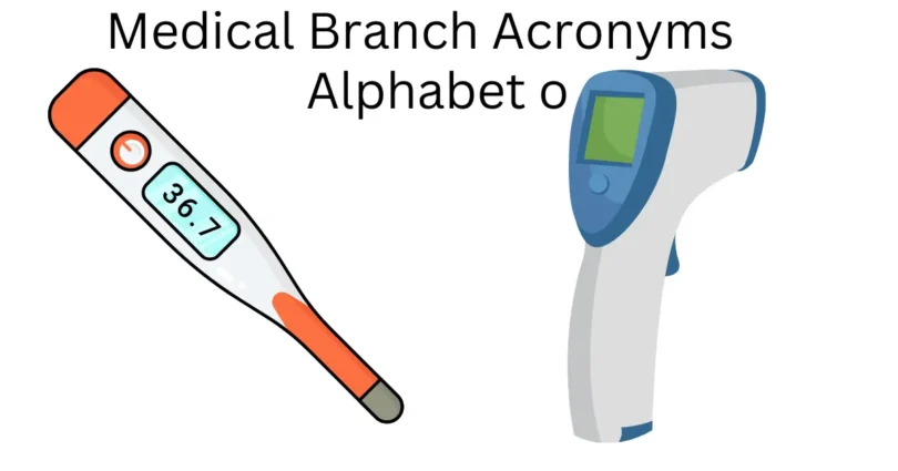 medical branch acronyms alphabet o
