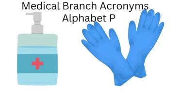 medical branch acronyms alphabet p