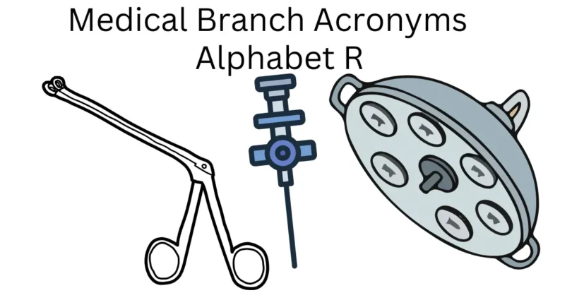 medical branch acronyms alphabet r