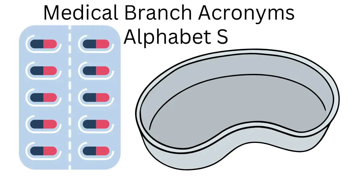 medical branch acronyms alphabet s