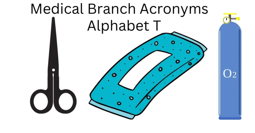 medical branch acronyms alphabet t