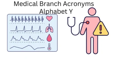 medical branch acronyms alphabet y