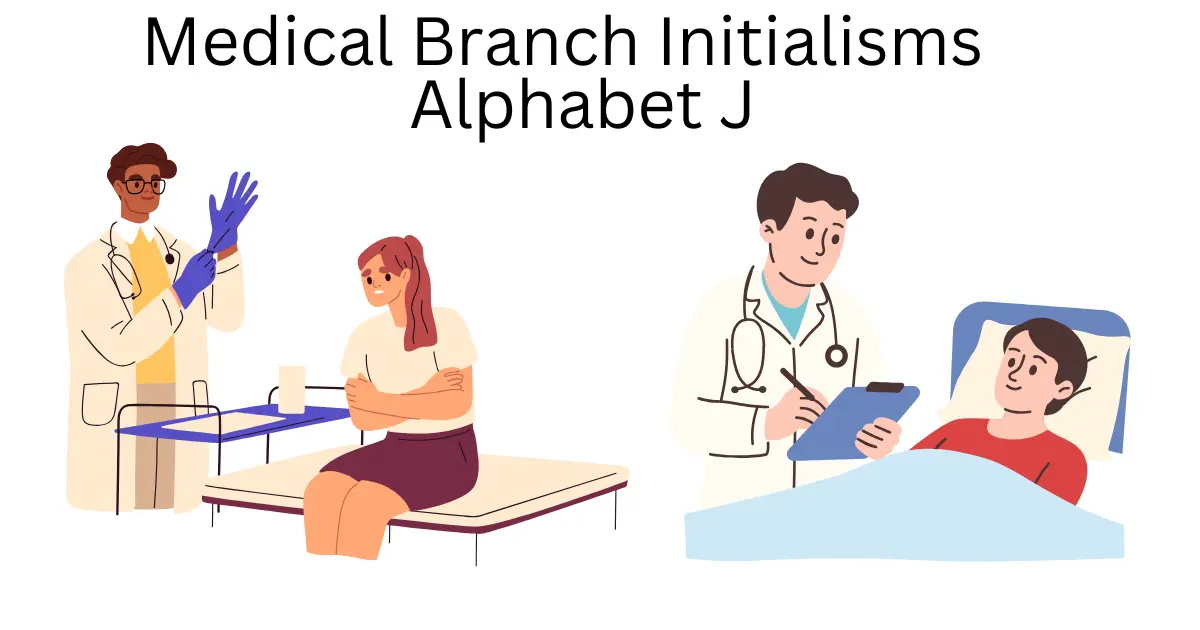 medical branch initialisms alphabet j