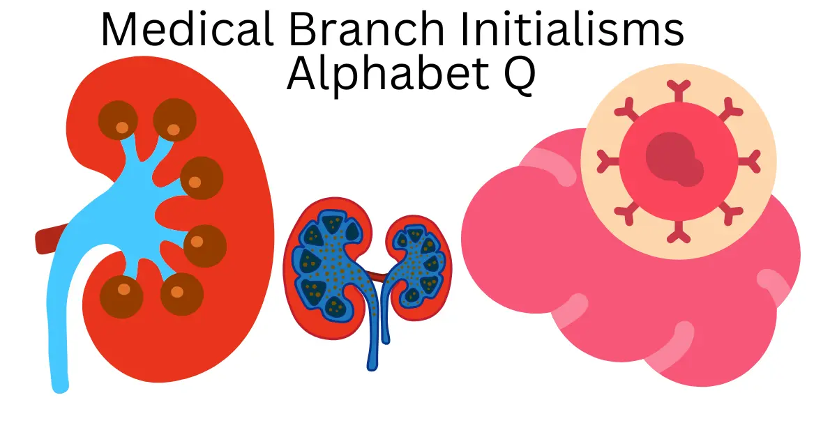 medical branch initialisms alphabet q