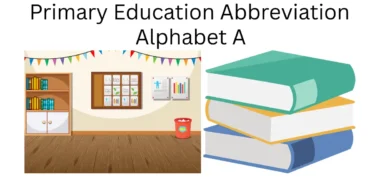 primary education abbreviation alphabet a
