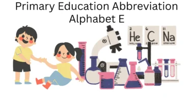primary education abbreviation alphabet e