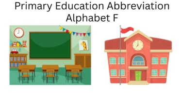 primary education abbreviation alphabet f