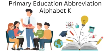 primary education abbreviation alphabet k