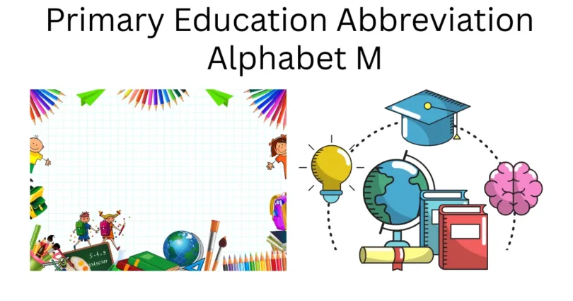 primary education abbreviation alphabet m