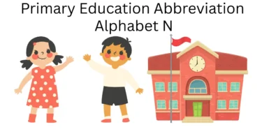 primary education abbreviation alphabet n