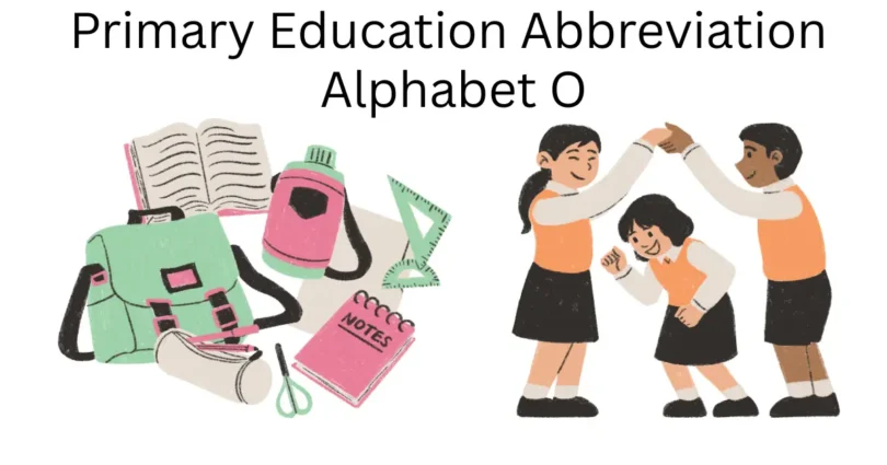 primary education abbreviation alphabet o