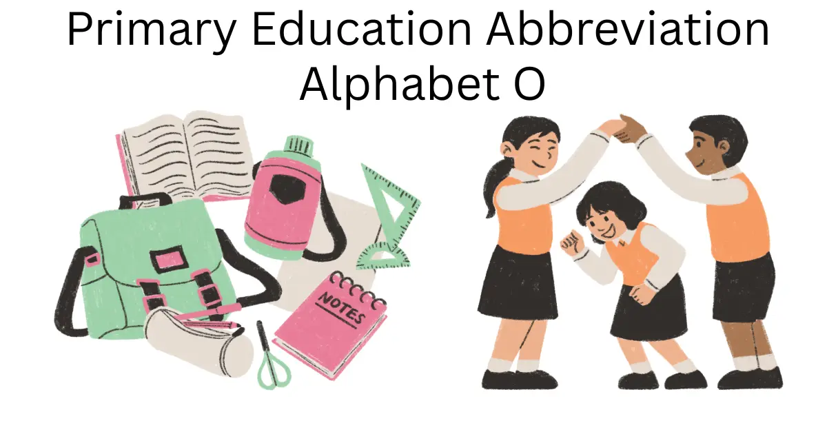 primary education abbreviation alphabet o