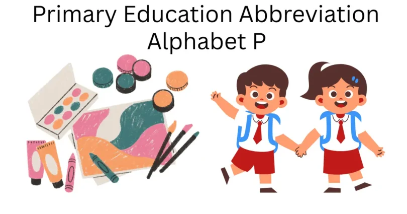 primary education abbreviation alphabet p