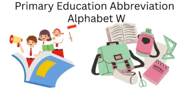 primary education abbreviation alphabet w