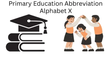 primary education abbreviation alphabet x
