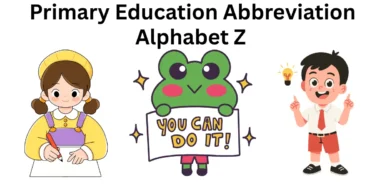 primary education abbreviation alphabet z