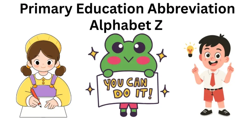 primary education abbreviation alphabet z