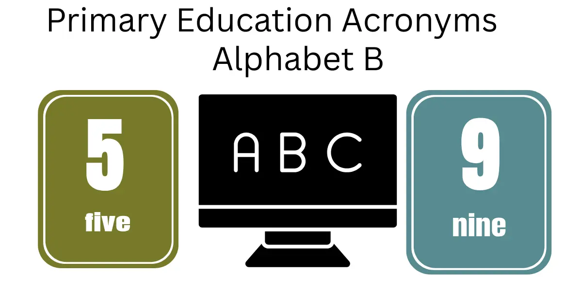 primary education acronyms alphabet b