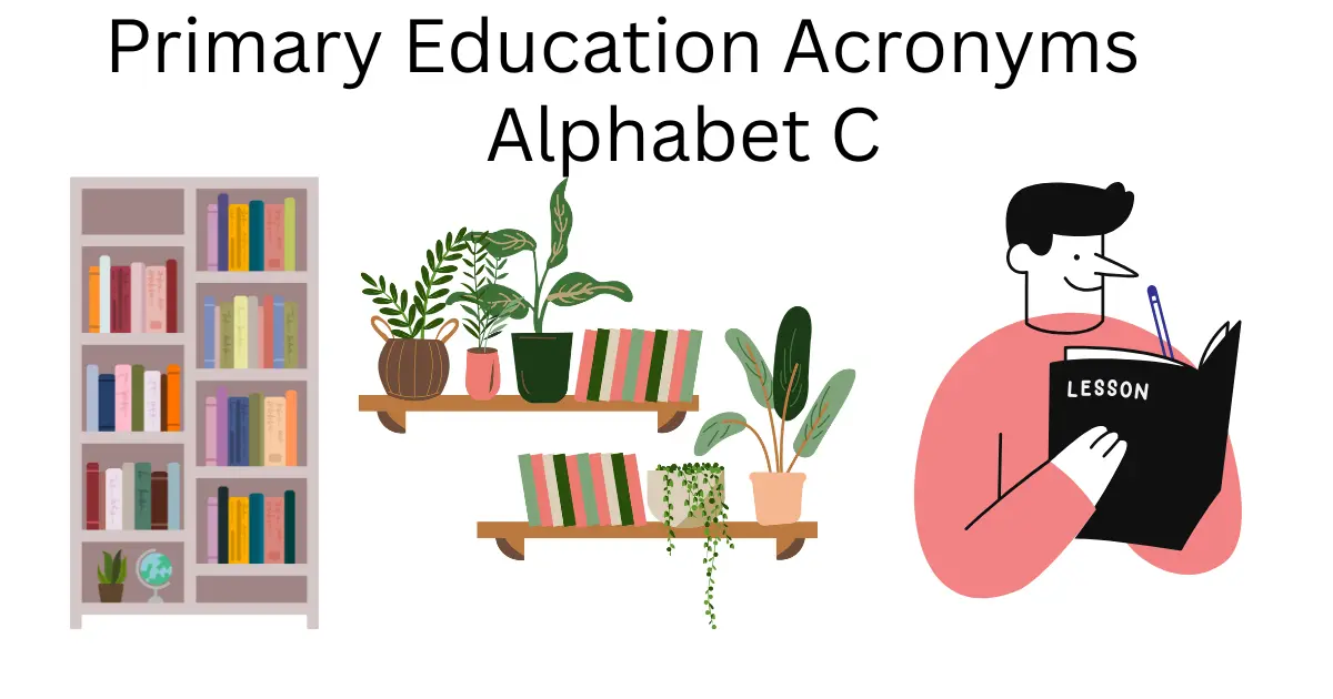 primary education acronyms alphabet c